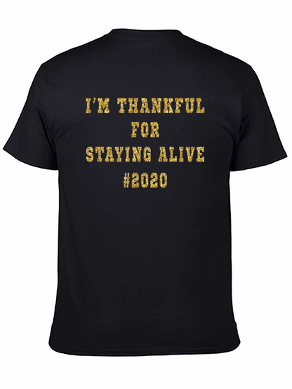 Thankful For Staying Alive 2020 Black T-Shirt