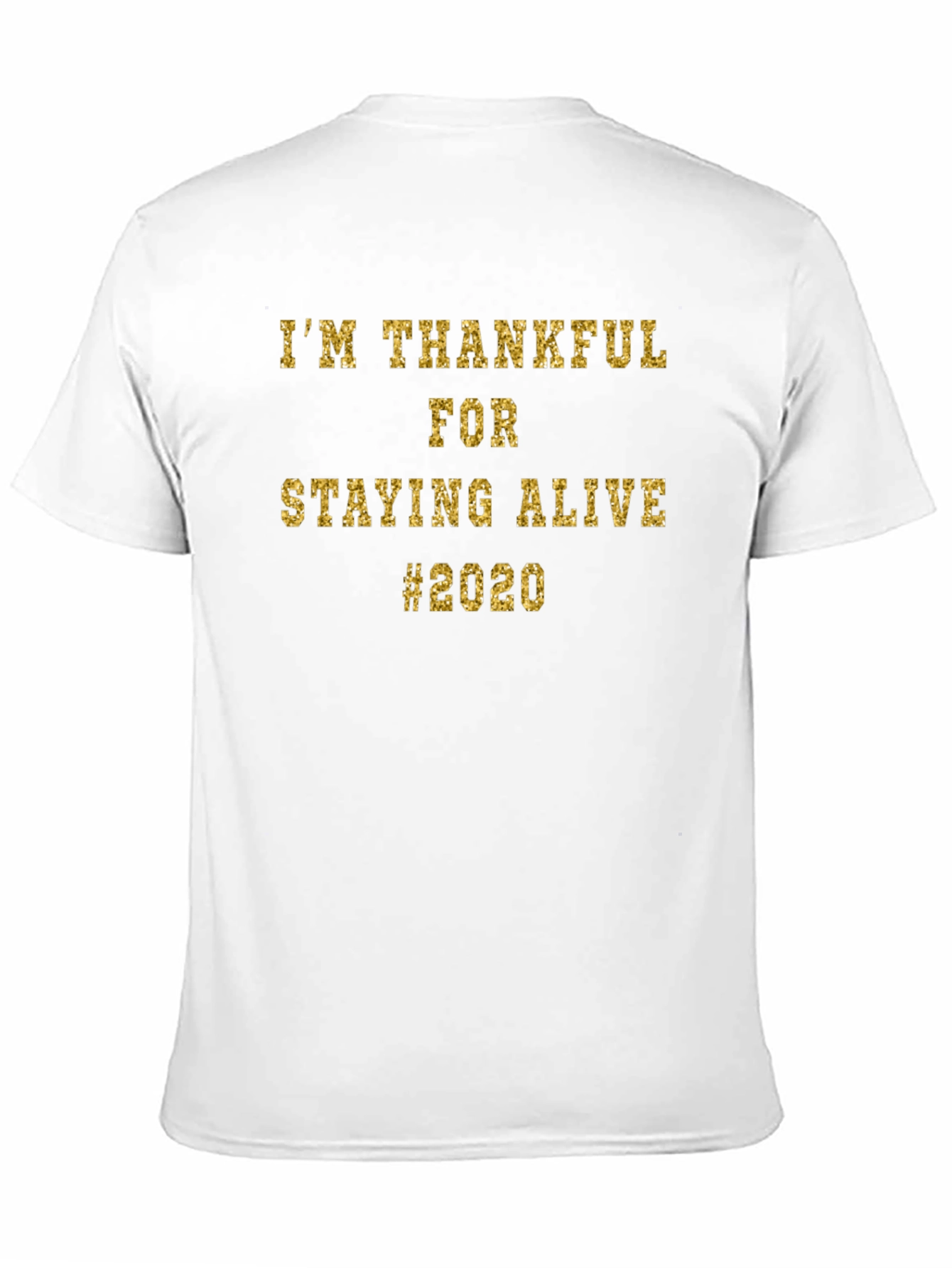 Thankful For Staying Alive 2020 Black T-Shirt