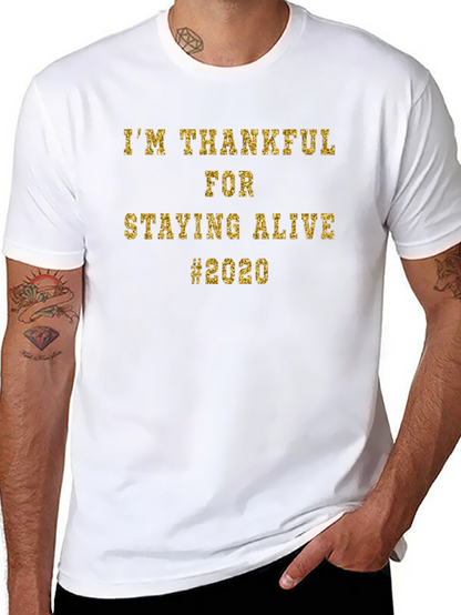Thankful For Staying Alive 2020 Black T-Shirt