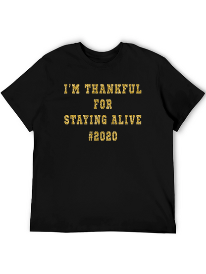Thankful For Staying Alive 2020 Black T-Shirt