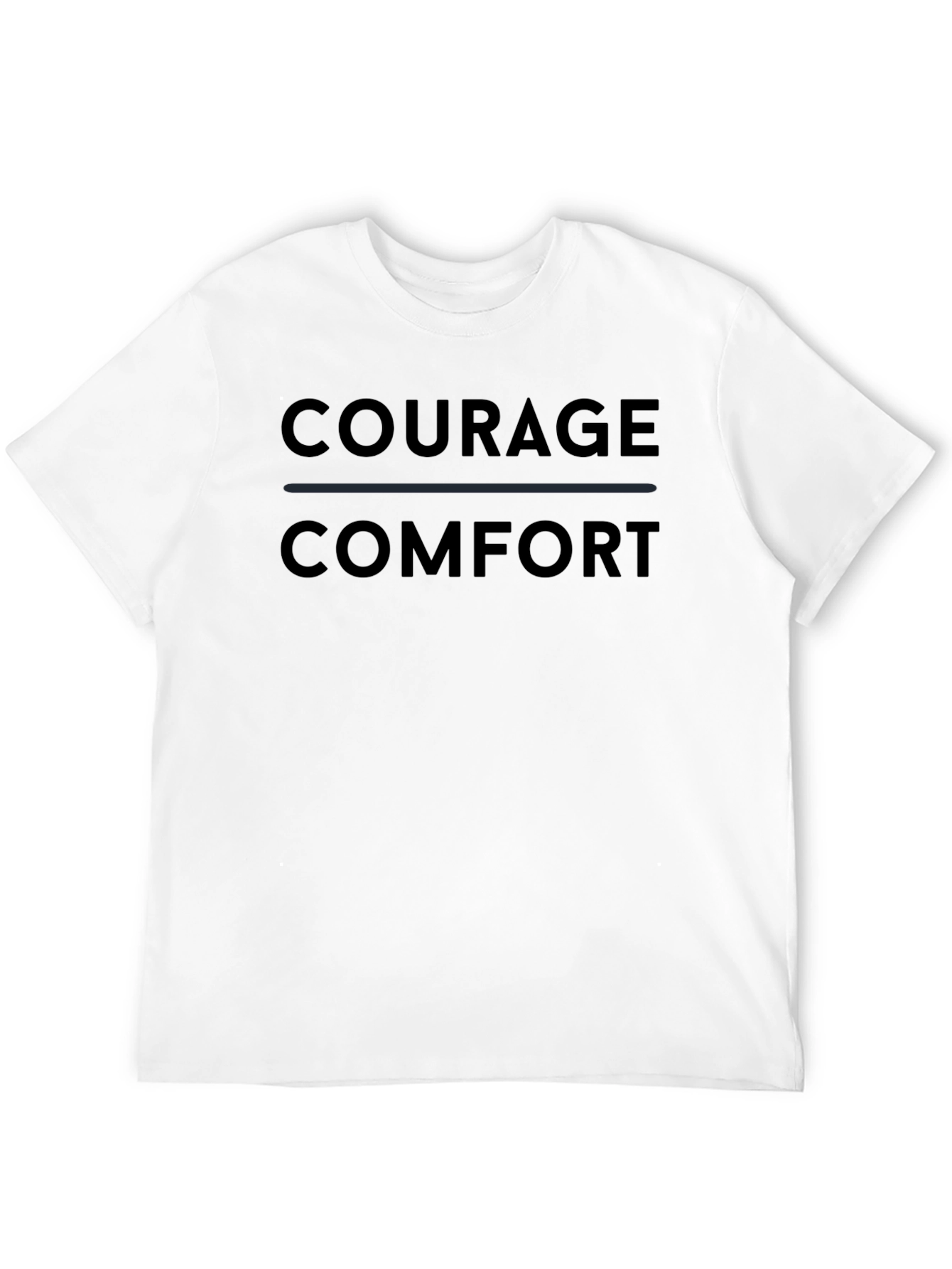 Courage Over Comfort Black T-Shirt