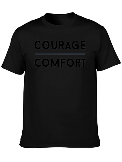 Courage Over Comfort Black T-Shirt
