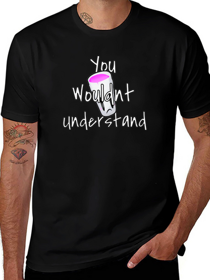 You Wouldnt Understand T-Shirt - Lean Sipping Tee