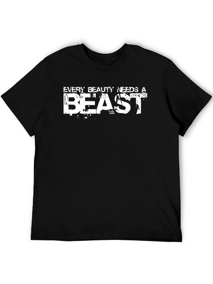 Every Beauty Needs a Beast Graphic Tee