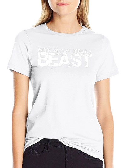 Every Beauty Needs a Beast Graphic Tee