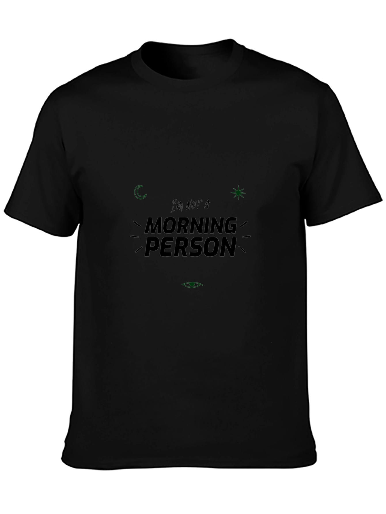 Im Not A Morning Person Black T-Shirt