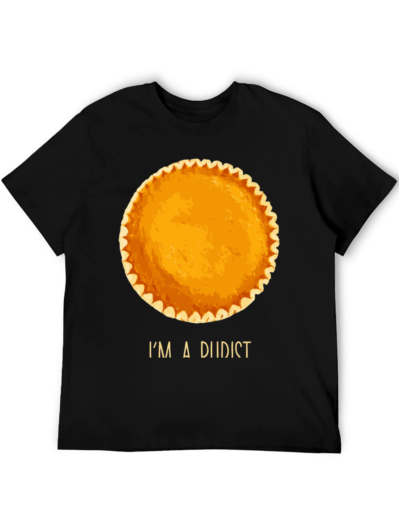 Im a Diidist Pumpkin Pie T-Shirt