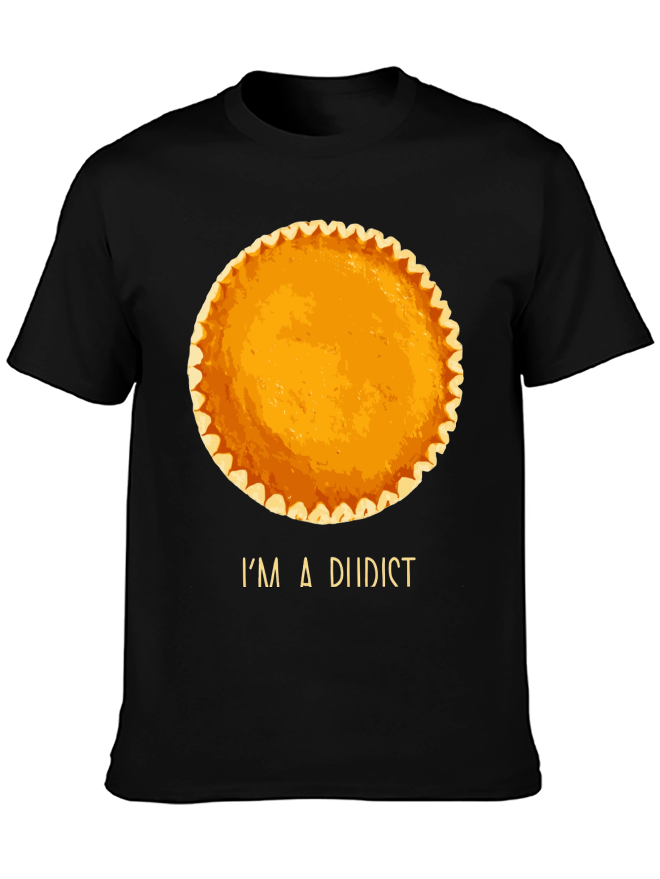 Im a Diidist Pumpkin Pie T-Shirt