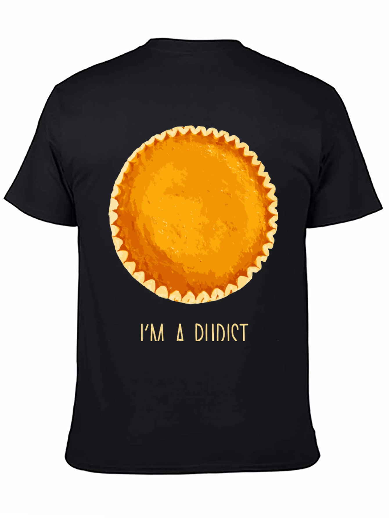 Im a Diidist Pumpkin Pie T-Shirt