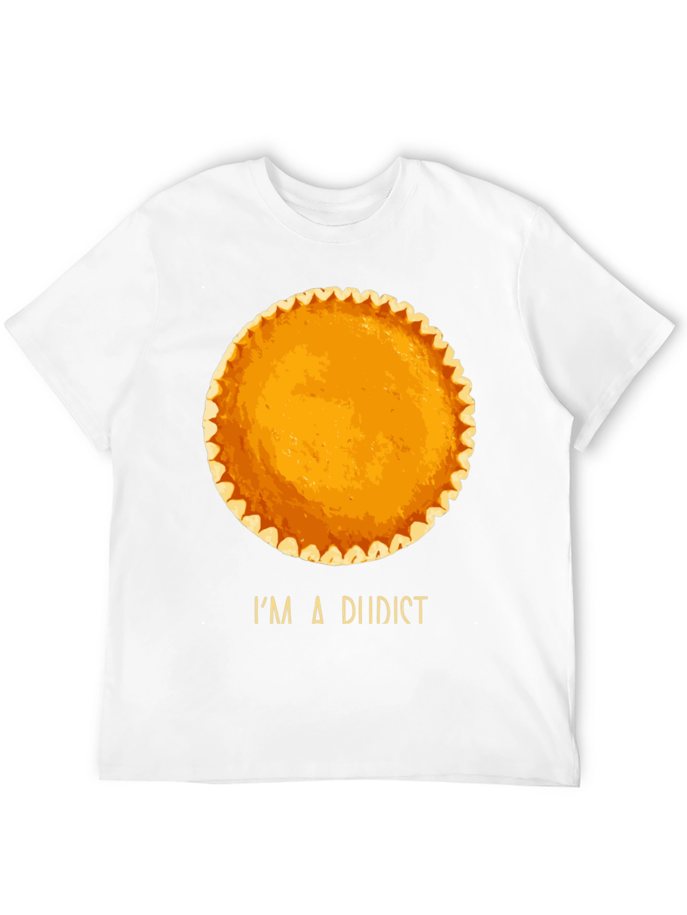 Im a Diidist Pumpkin Pie T-Shirt