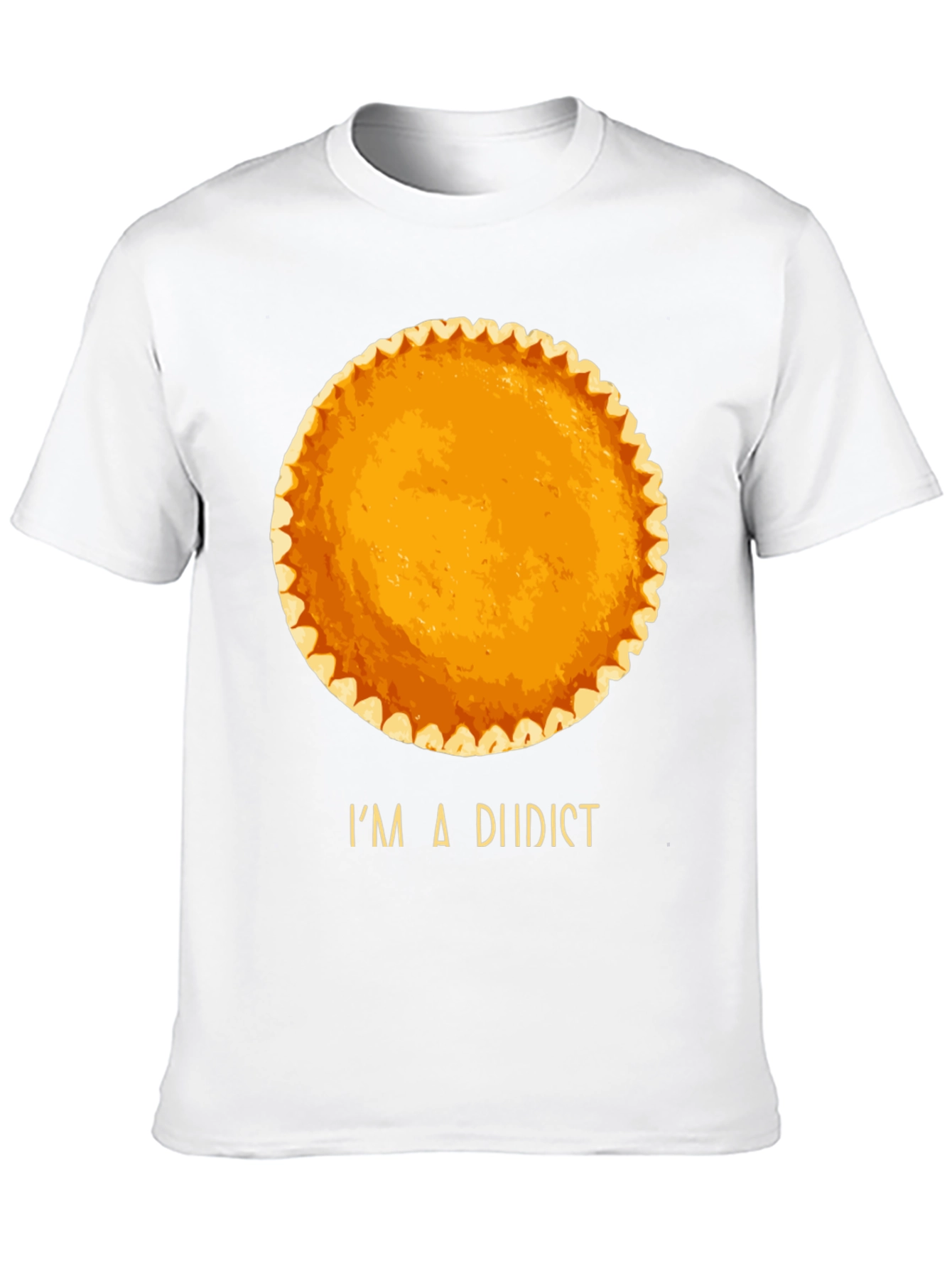 Im a Diidist Pumpkin Pie T-Shirt