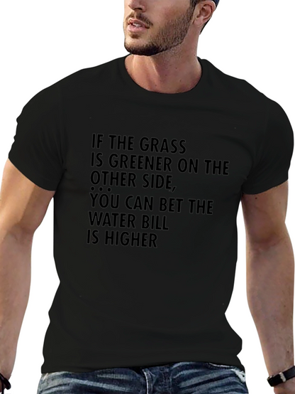 Greener Grass T-Shirt: Funny Sarcastic Tee