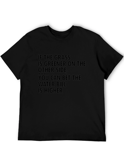 Greener Grass T-Shirt: Funny Sarcastic Tee