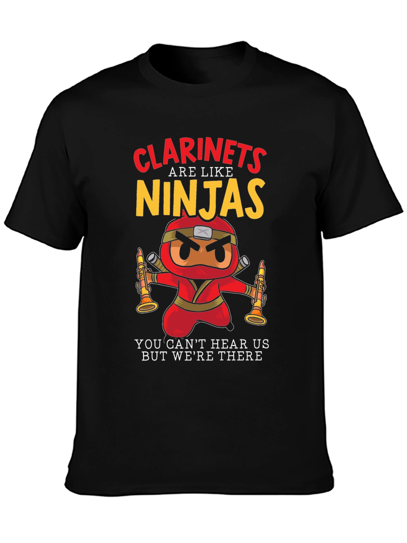 Clarinets are Like Ninjas T-Shirt