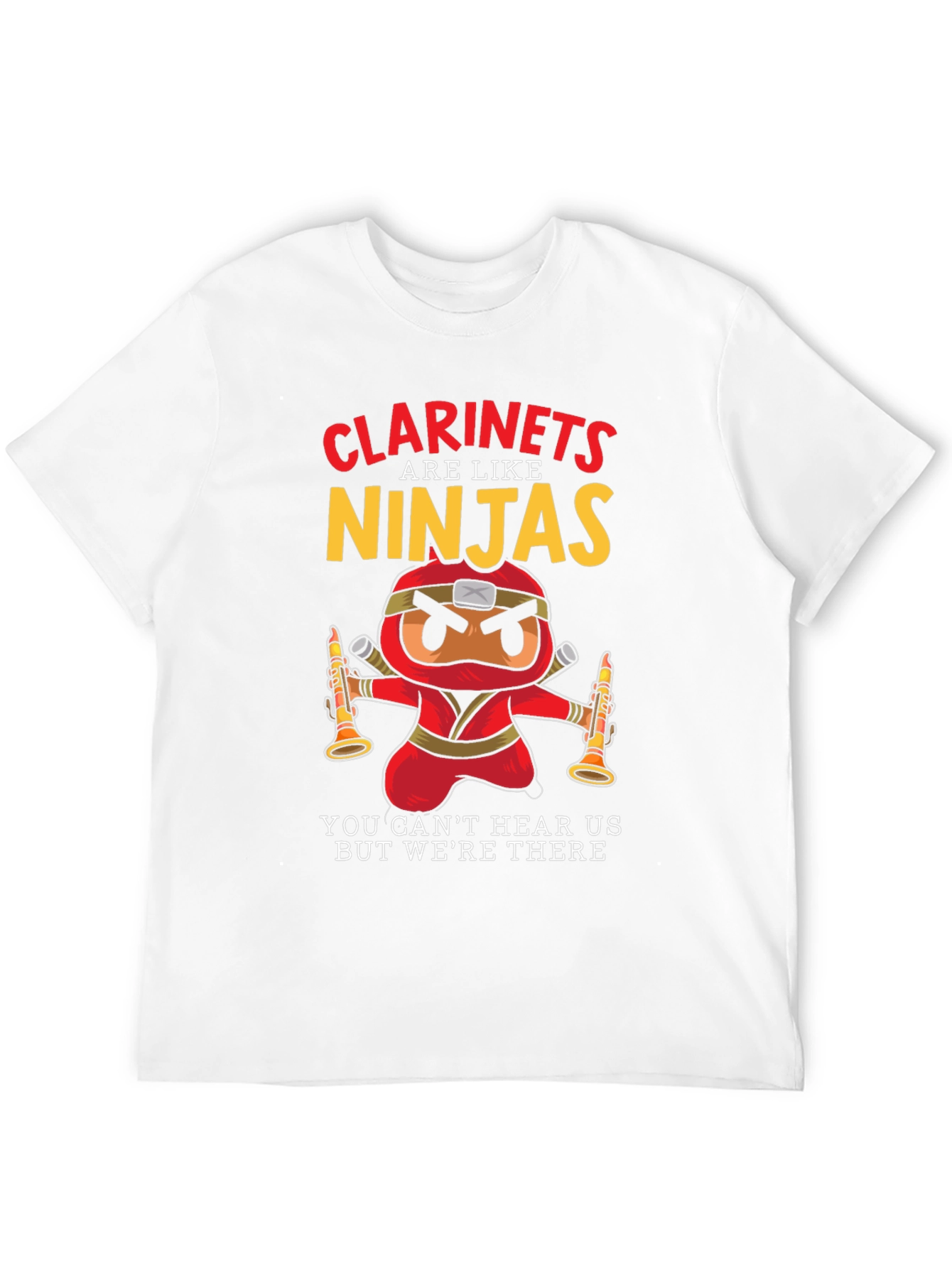 Clarinets are Like Ninjas T-Shirt