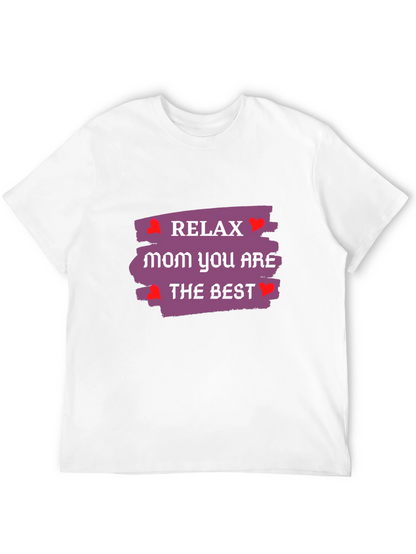 Relax Mom T-Shirt - Best Mom Ever!
