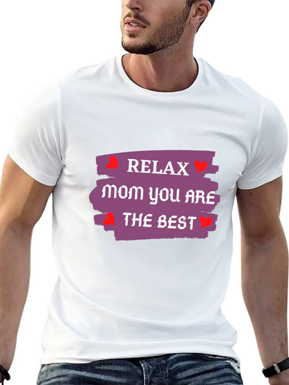 Relax Mom T-Shirt - Best Mom Ever!