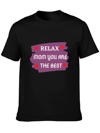 Relax Mom T-Shirt - Best Mom Ever!