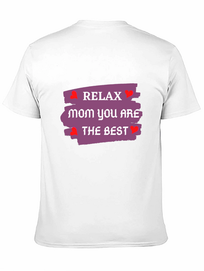 Relax Mom T-Shirt - Best Mom Ever!