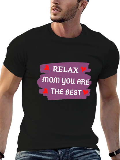 Relax Mom T-Shirt - Best Mom Ever!