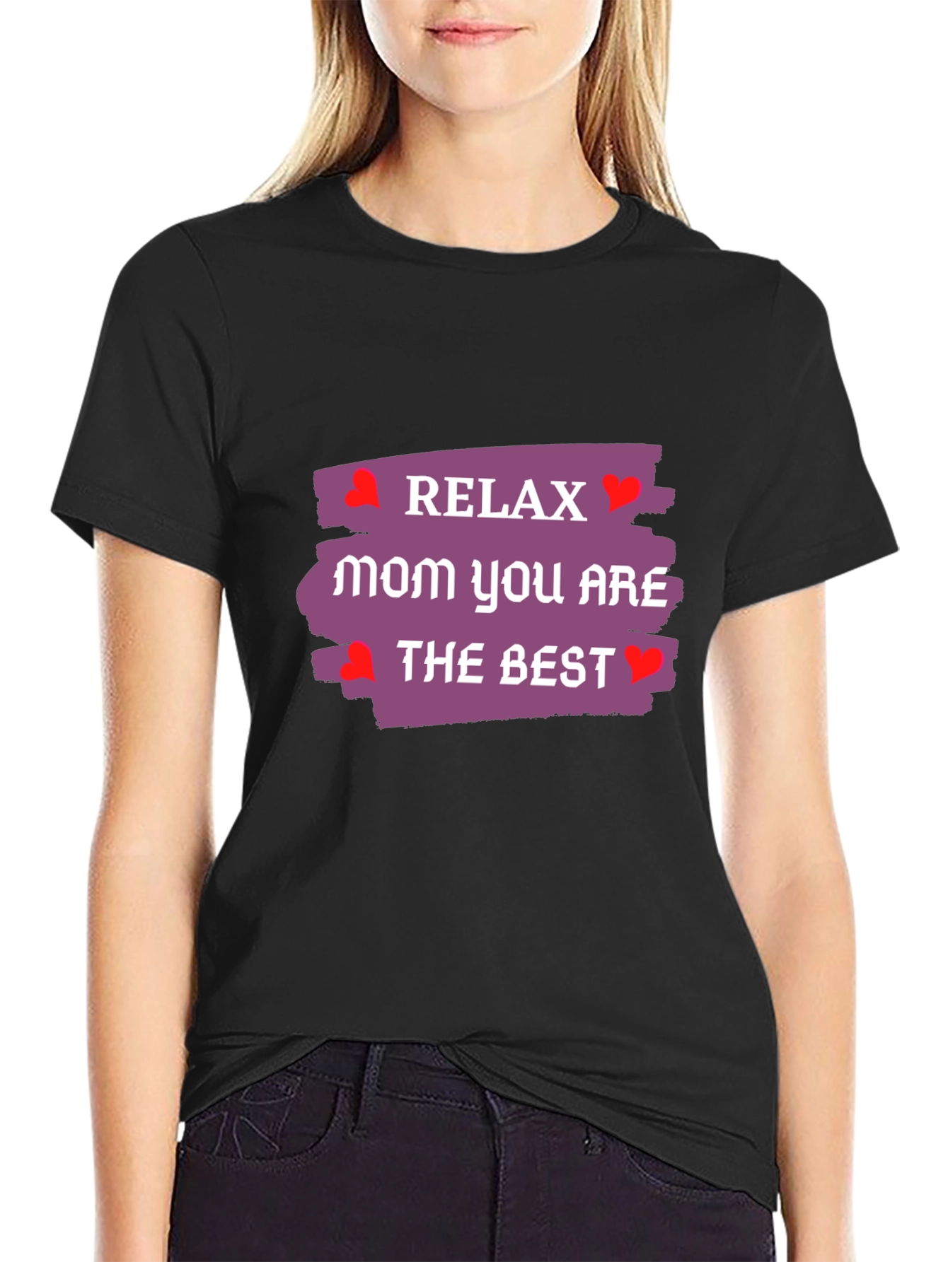 Relax Mom T-Shirt - Best Mom Ever!