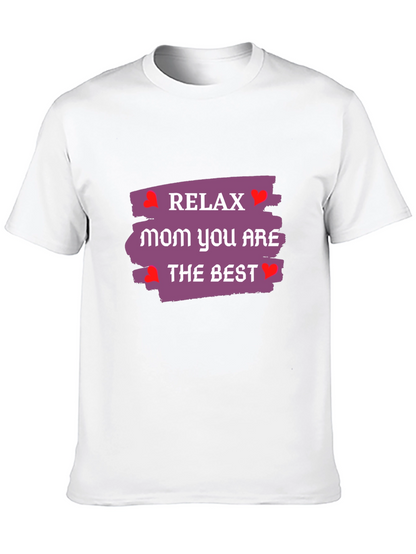 Relax Mom T-Shirt - Best Mom Ever!