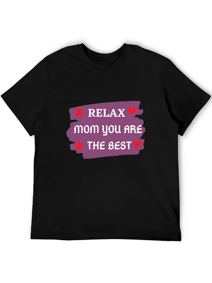 Relax Mom T-Shirt - Best Mom Ever!