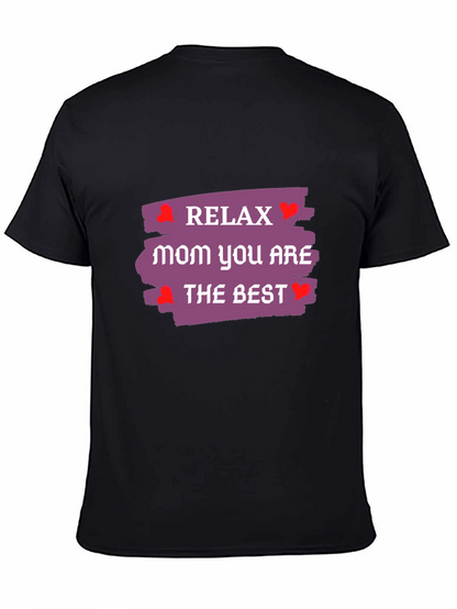 Relax Mom T-Shirt - Best Mom Ever!