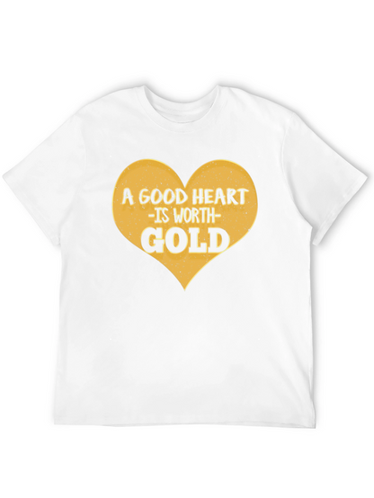 A Good Heart is Worth Gold Graphic Tee