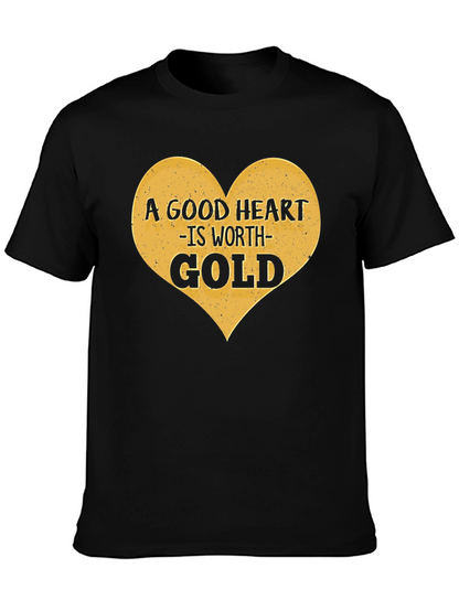 A Good Heart is Worth Gold Graphic Tee