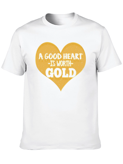 A Good Heart is Worth Gold Graphic Tee