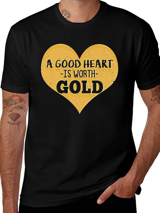 A Good Heart is Worth Gold Graphic Tee