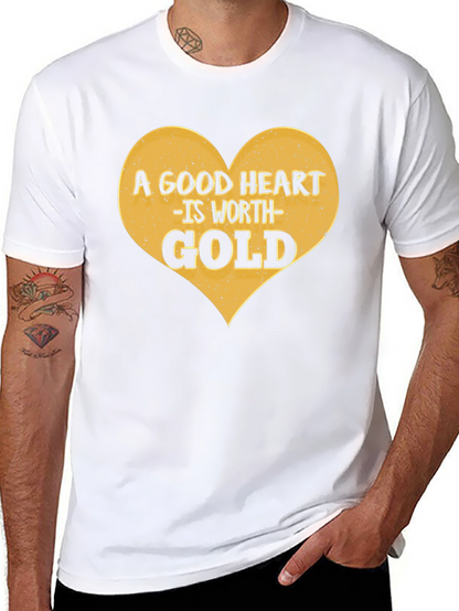 A Good Heart is Worth Gold Graphic Tee