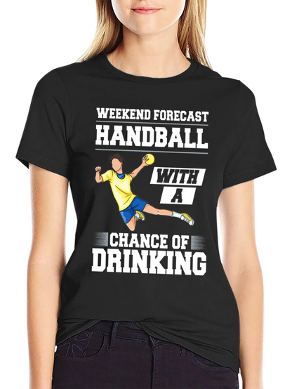 Handball & Drinking Forecast T-Shirt