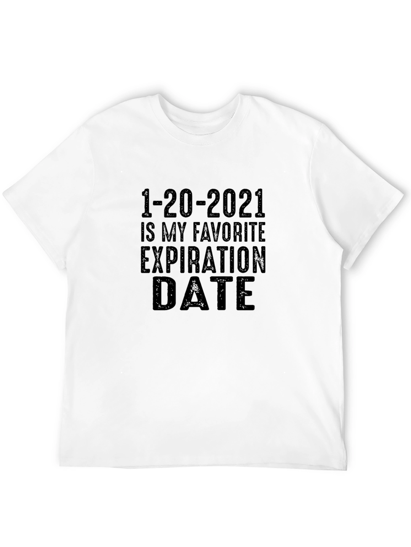 1-20-2021 Expiration Date Graphic Tee