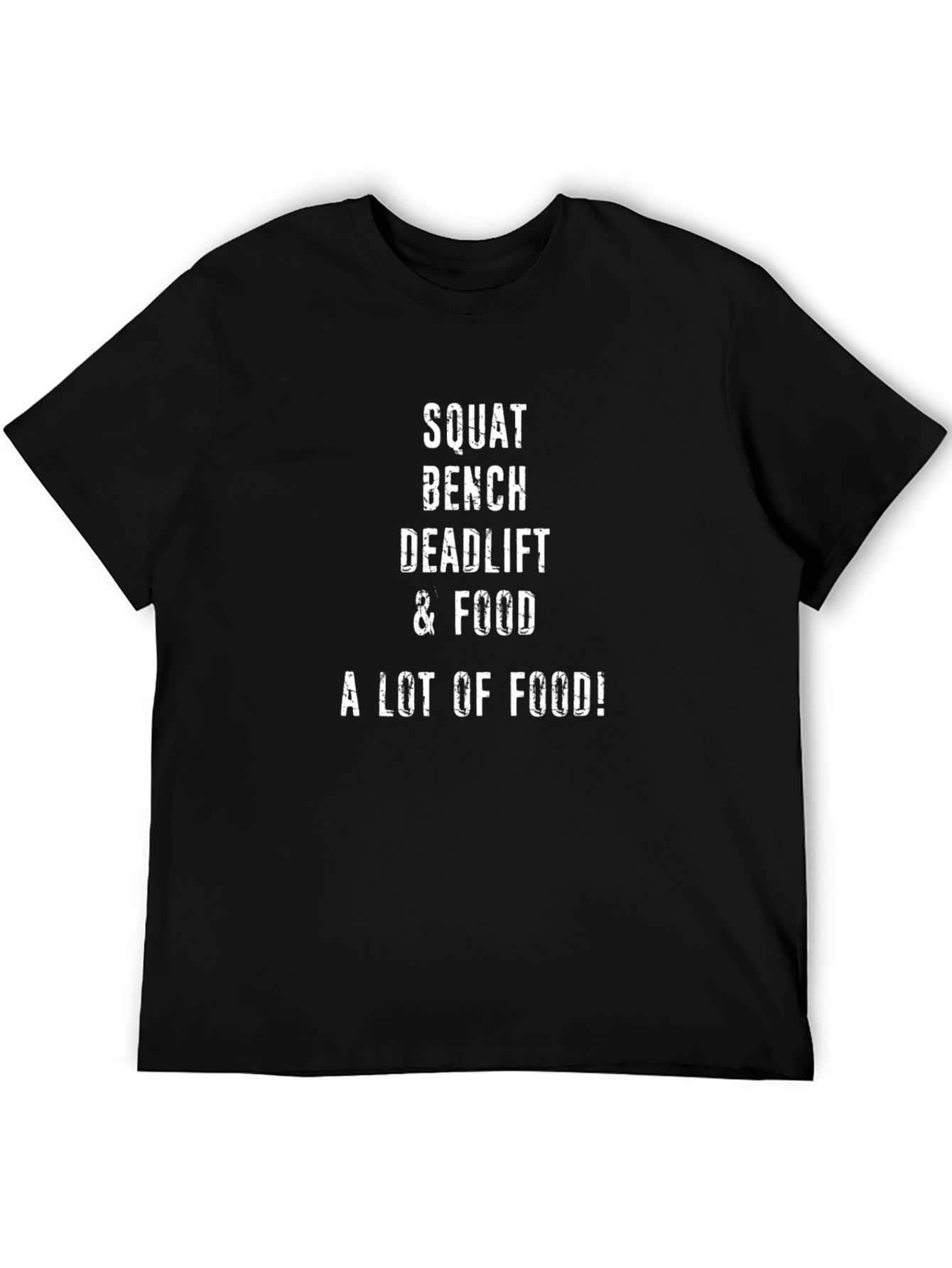 Squat Bench Deadlift & Food T-Shirt