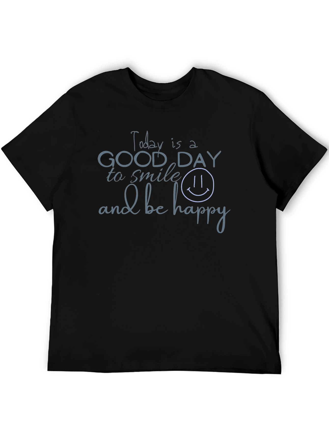 Today Is A Good Day T-Shirt - Black