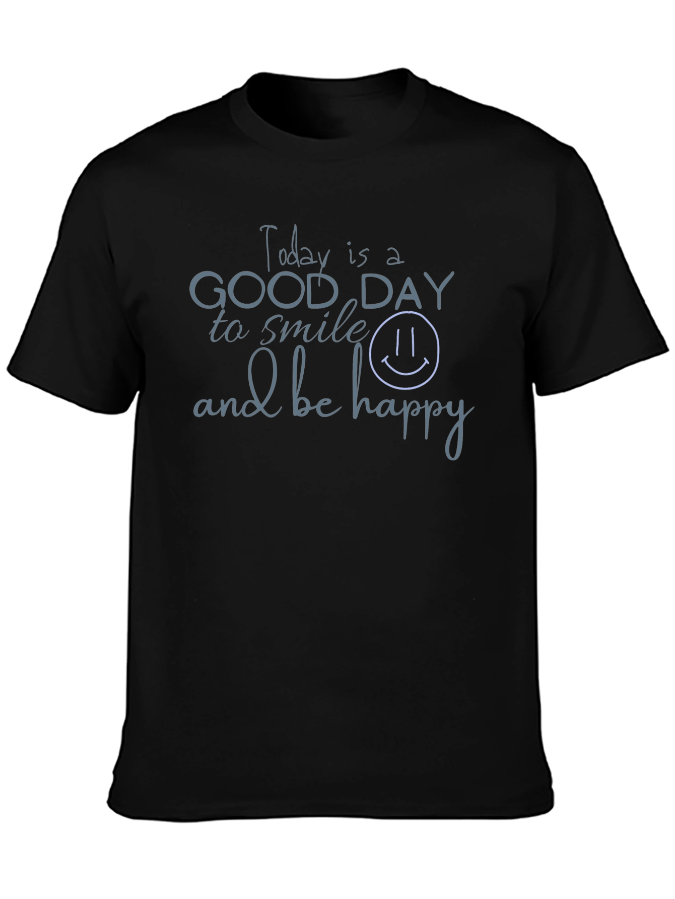Today Is A Good Day T-Shirt - Black