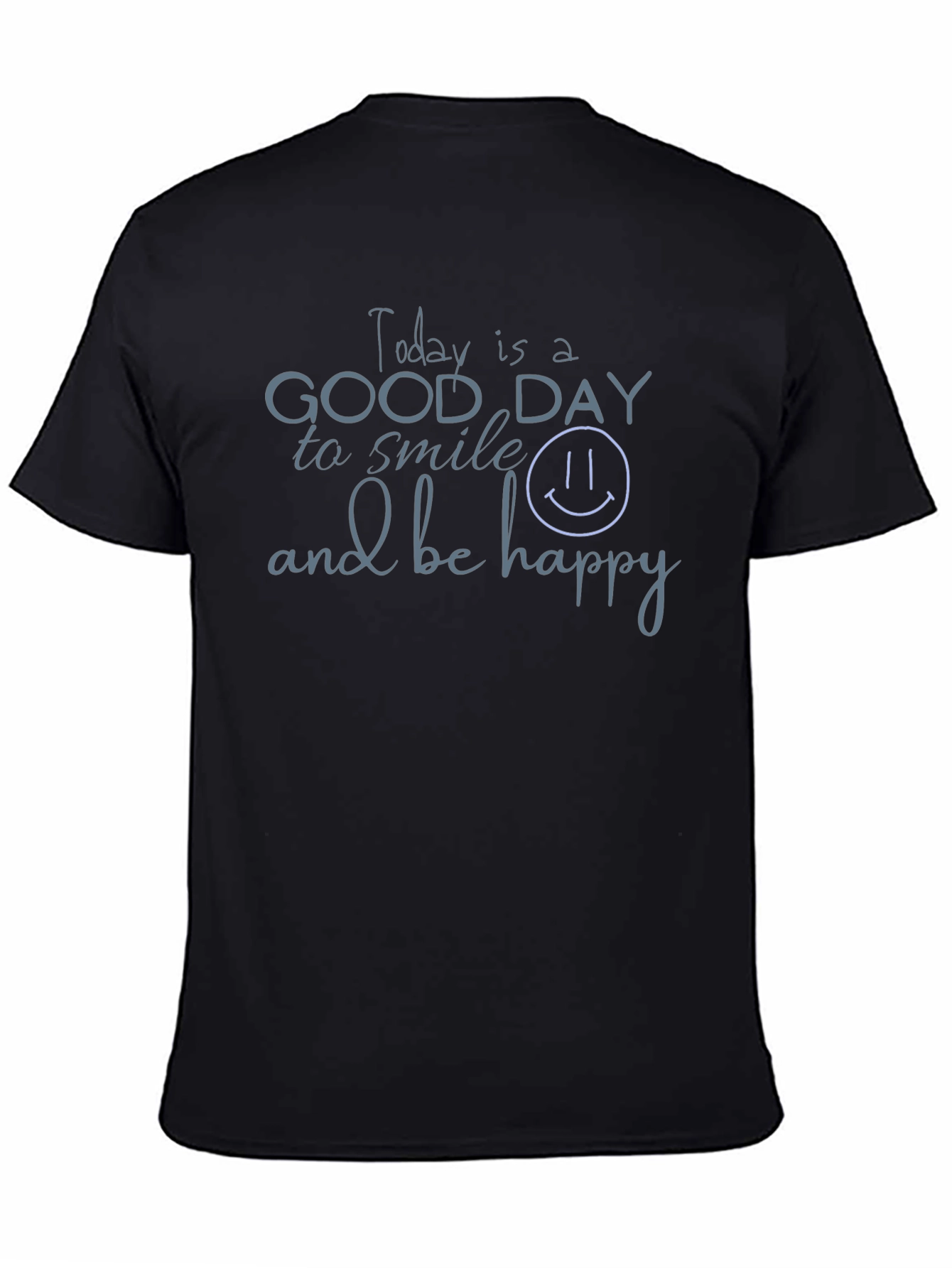 Today Is A Good Day T-Shirt - Black